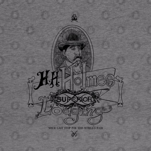 H.H. Holmes Superior Lodging by Gigglemug